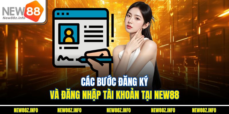 Các bước khởi tạo và đăng nhập tài khoản tại New88