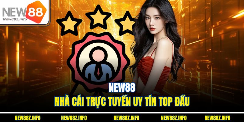 New88 - nhà cái trực tuyến uy tín top đầu